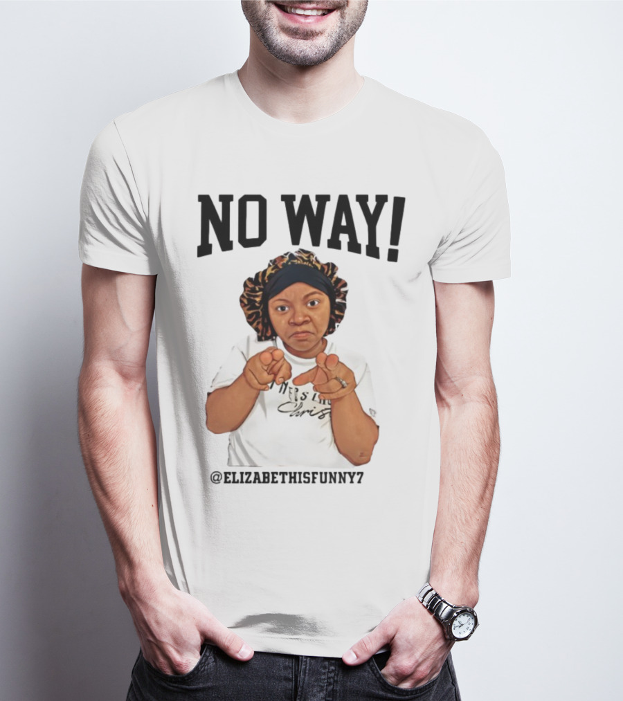 NO WAY Elizabethisfunny7 Surprised Expression Finger Pointing T-Shirt