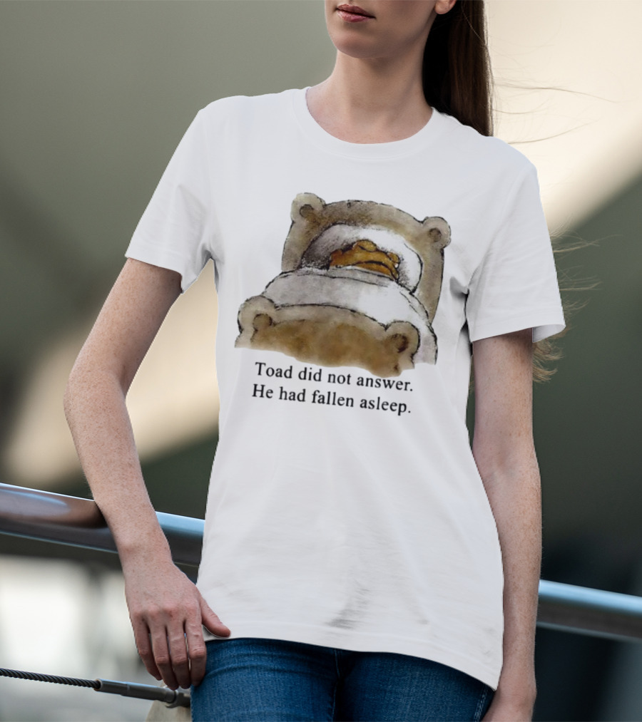 Toad Did Not Answer He Had Fallen Asleep Bedtime Scene T-Shirt
