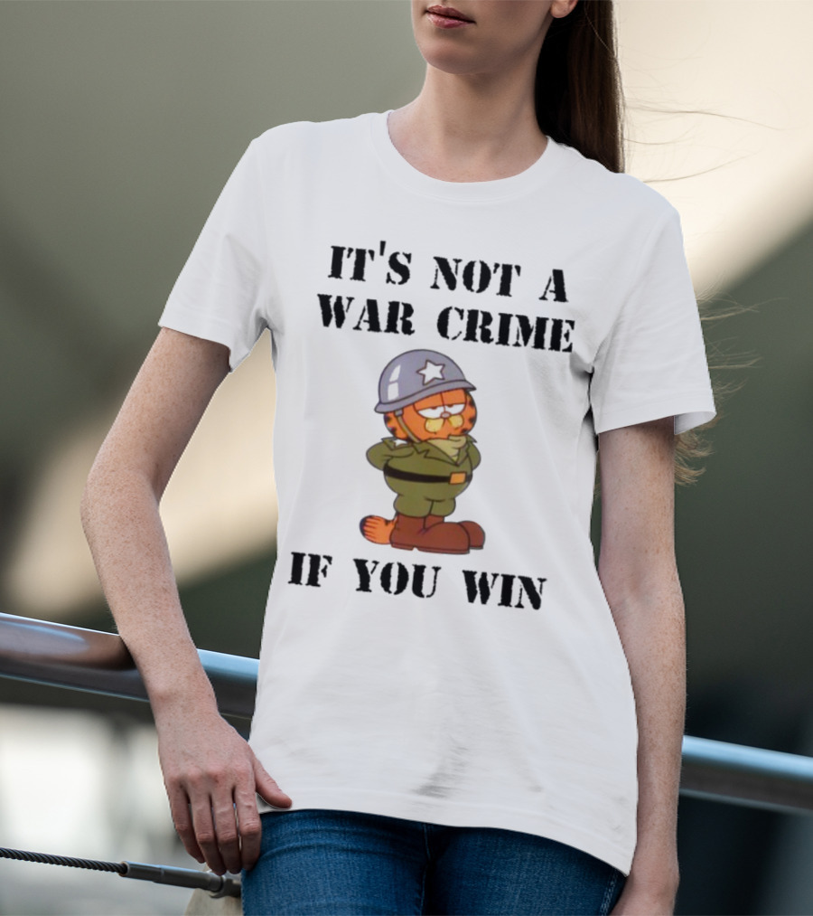 Garfield Military Helmet It's Not A War Crime If You Win T-Shirt