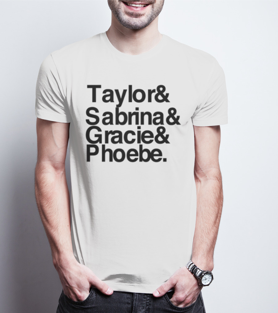 Taylor & Sabrina & Gracie & Phoebe Limited Edition T-Shirt