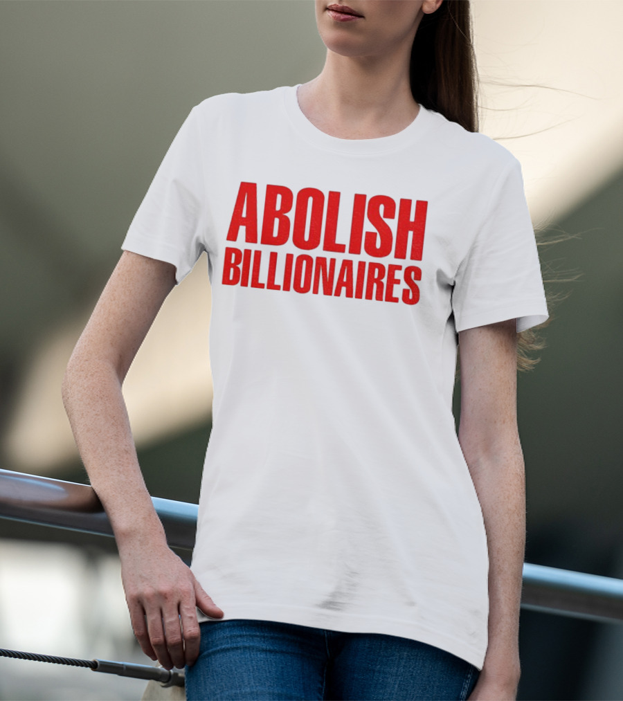 Abolish Billionaires 2025 Text T-Shirt