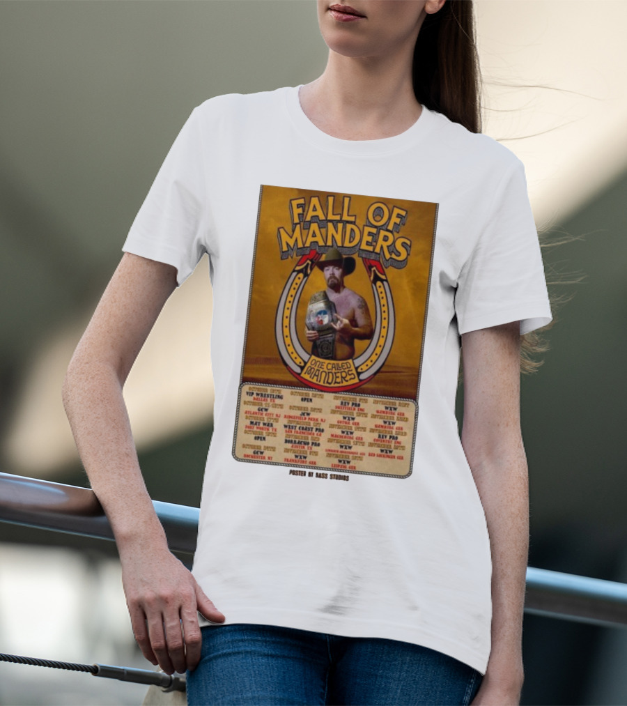 Fall Of Manders One Called Manders Tour 2025 Wrestling Events And Locations T-Shirt