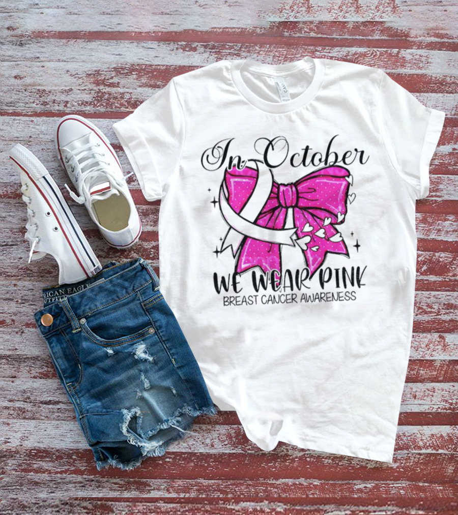 In October We Wear Pink Breast Cancer Awareness Coquette Bow T-Shirt