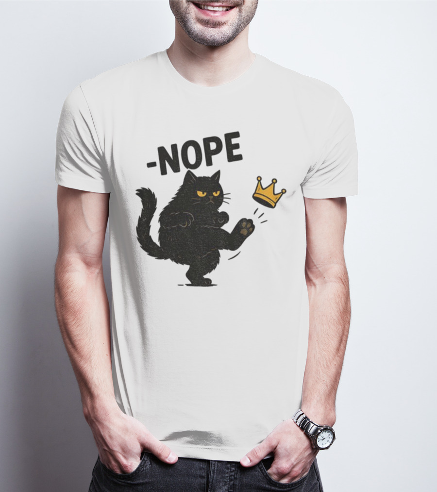 Nope Black Cat Kicking Crown Anti-Trump No Kings In America T-Shirt