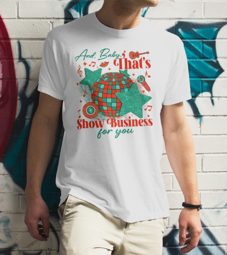 And Baby That's Show Business For You Disco Ball Musical Notes Stars T-Shirt