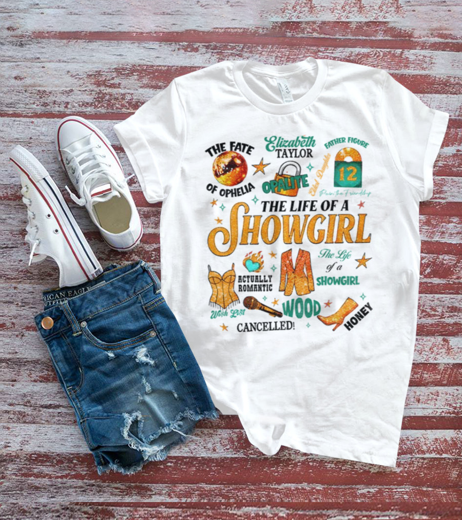 The Life Of A Showgirl Country Music Opalite Wood Energy Elizabeth Taylor Cowgirl Vibes T-Shirt