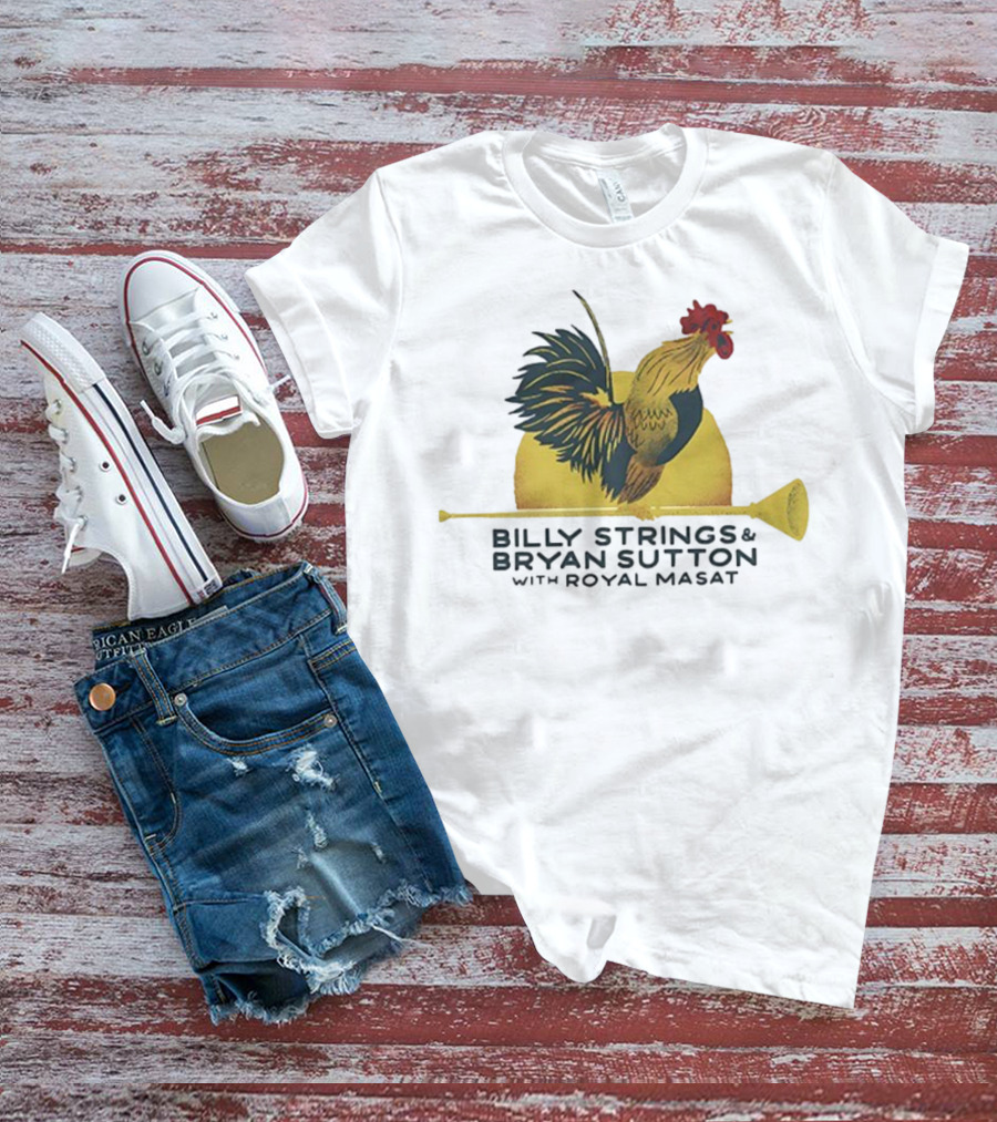 Billy Strings Bryan Sutton Royal Masat Rooster 2023 T-Shirt