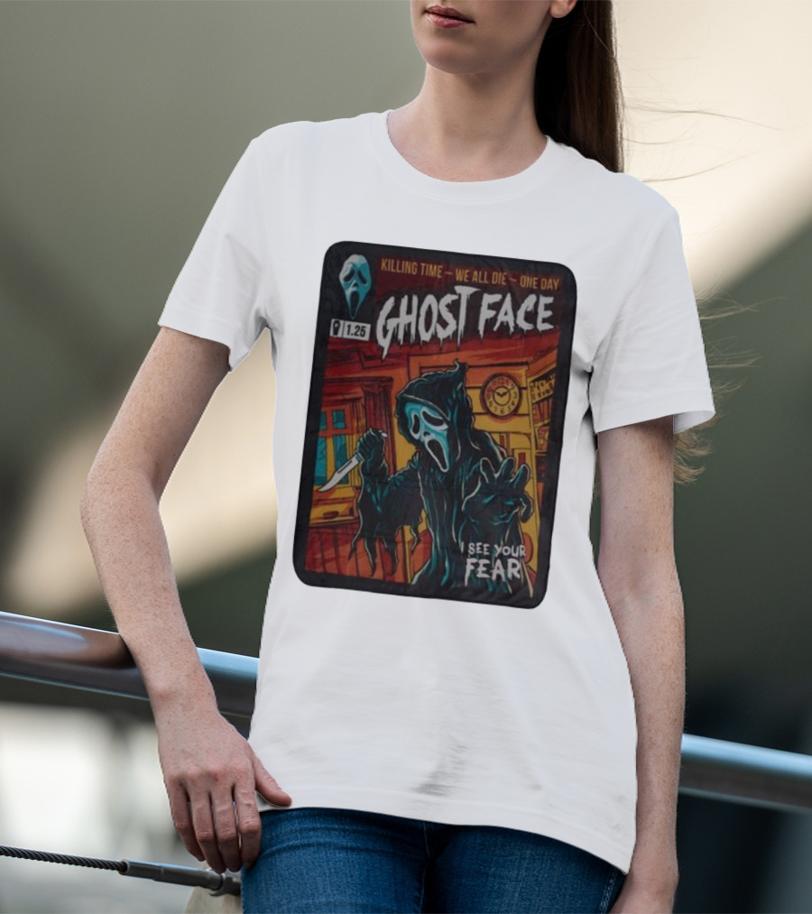 Ghost Face Killing Time Comic Book We All Die One Day I See Your Fear T-Shirt