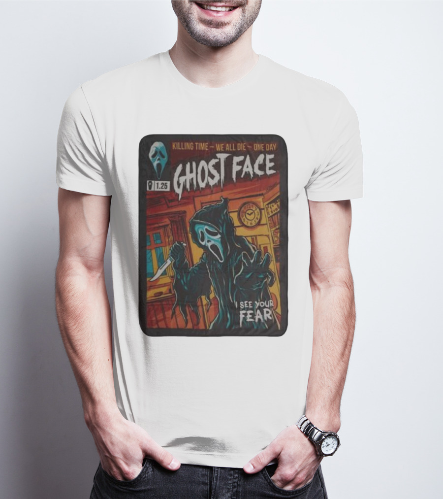 Ghost Face Killing Time Comic Book We All Die One Day I See Your Fear T-Shirt