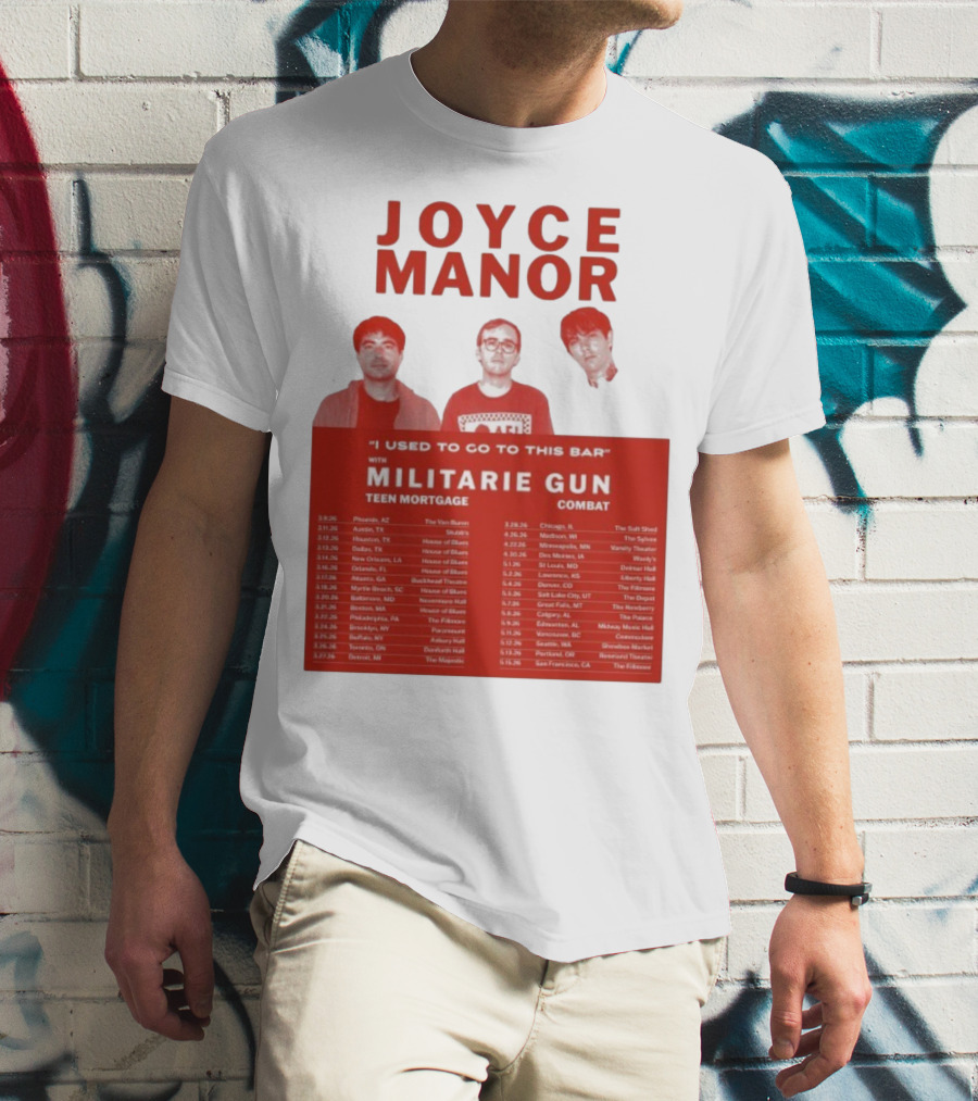 Joyce Manor I Used To Go To This Bar With Militarie Gun Teen Mortgage Combat 2026 Tour Dates T-Shirt