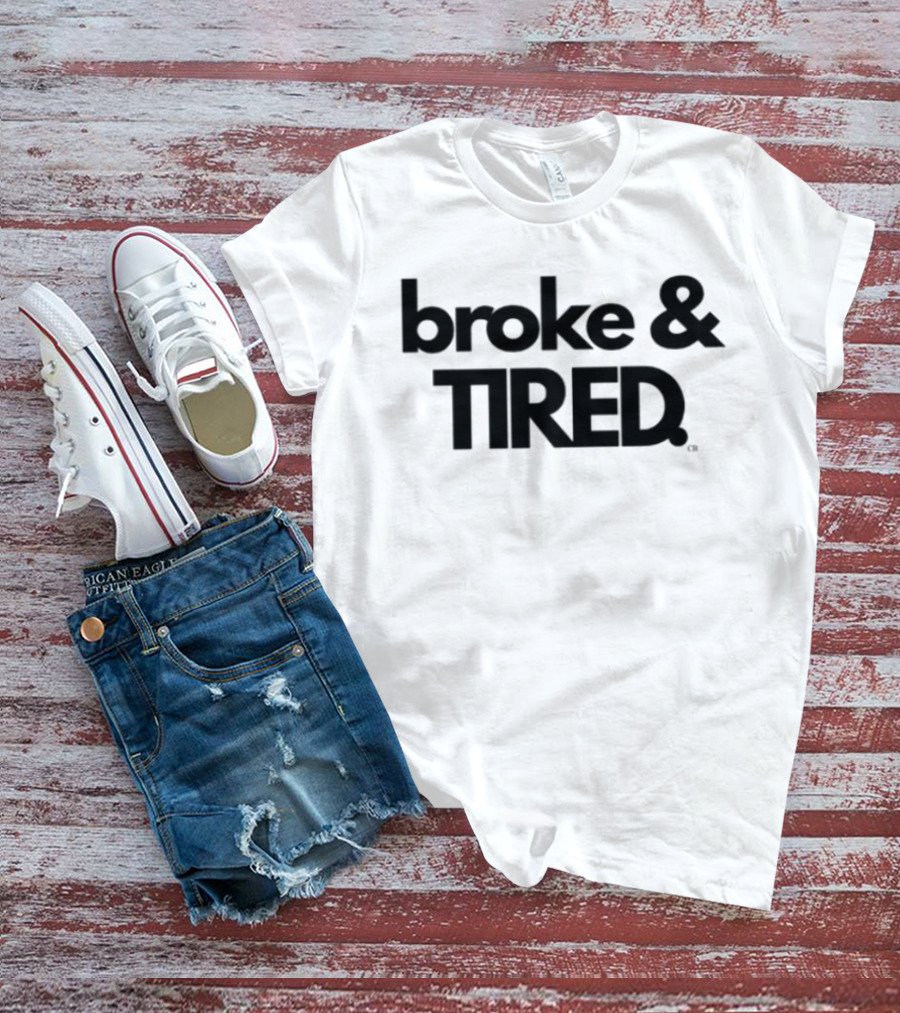 Broke & Tired Calley Blue Mood Expressive Wear T-Shirt