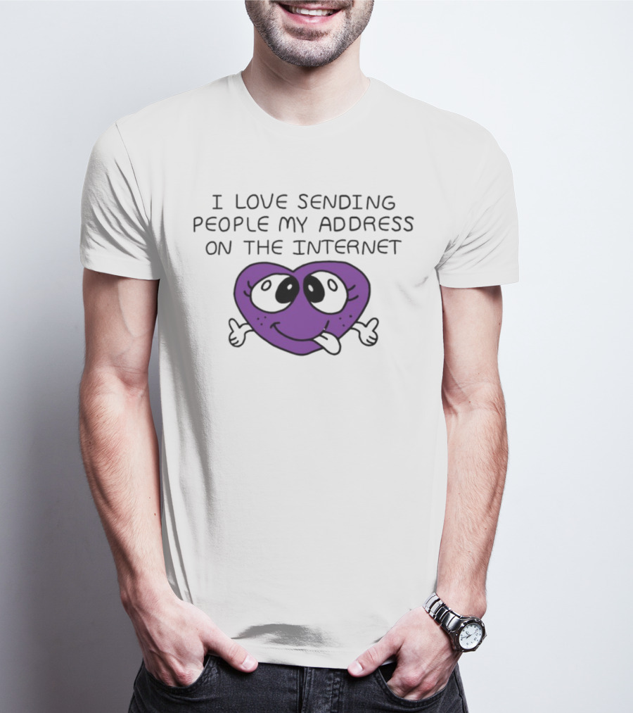 I Love Sending People My Address On The Internet Purple Heart Face T-Shirt