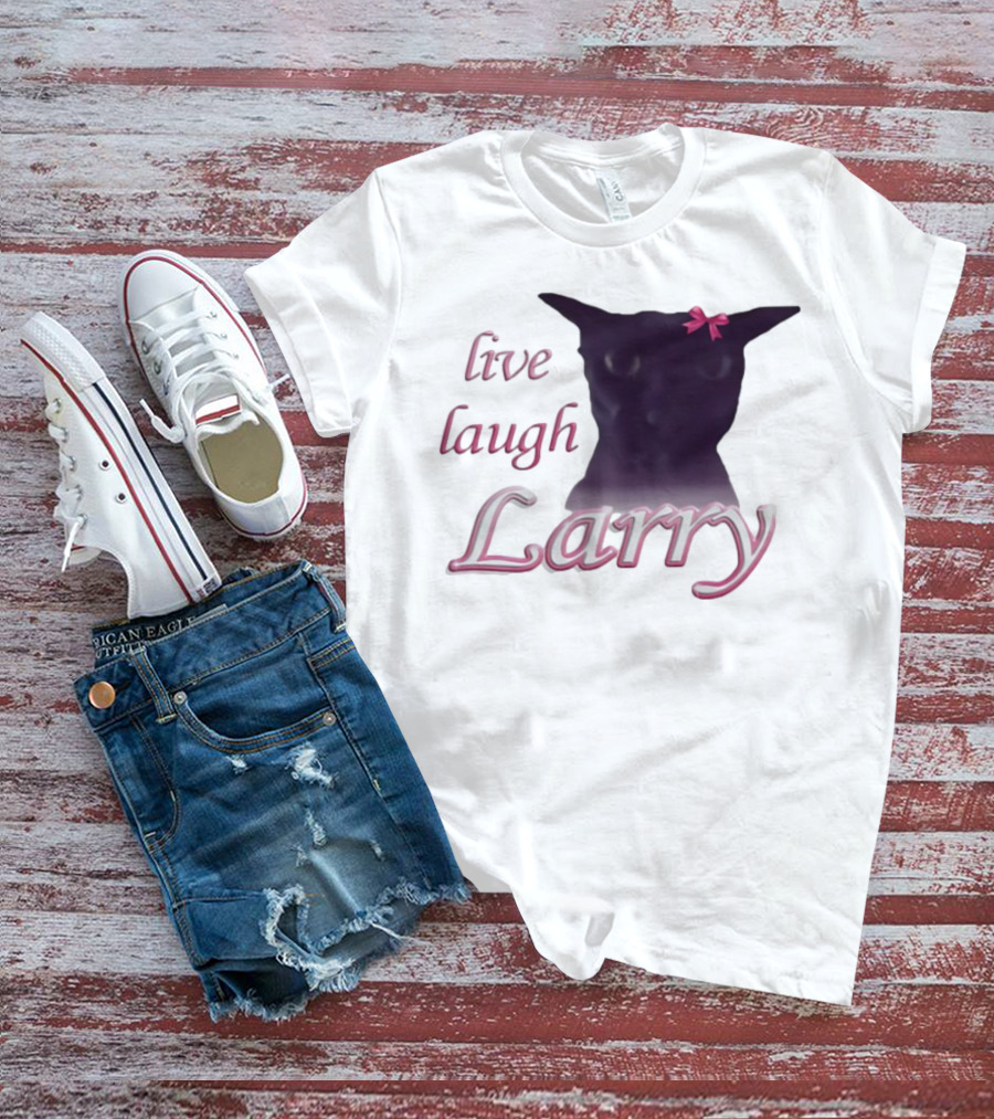 Live Laugh Larry Cat With Pink Bow T-Shirt