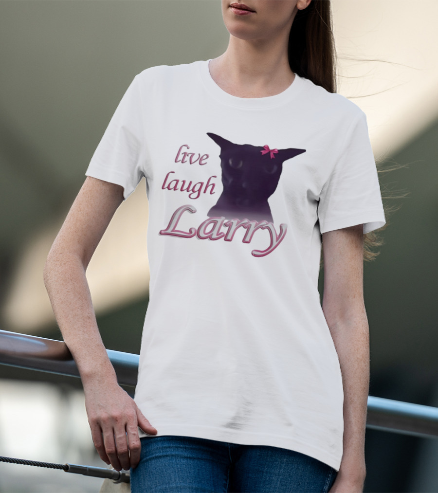 Live Laugh Larry Cat With Pink Bow T-Shirt