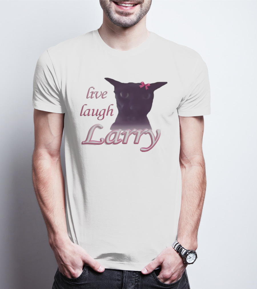 Live Laugh Larry Cat With Pink Bow T-Shirt