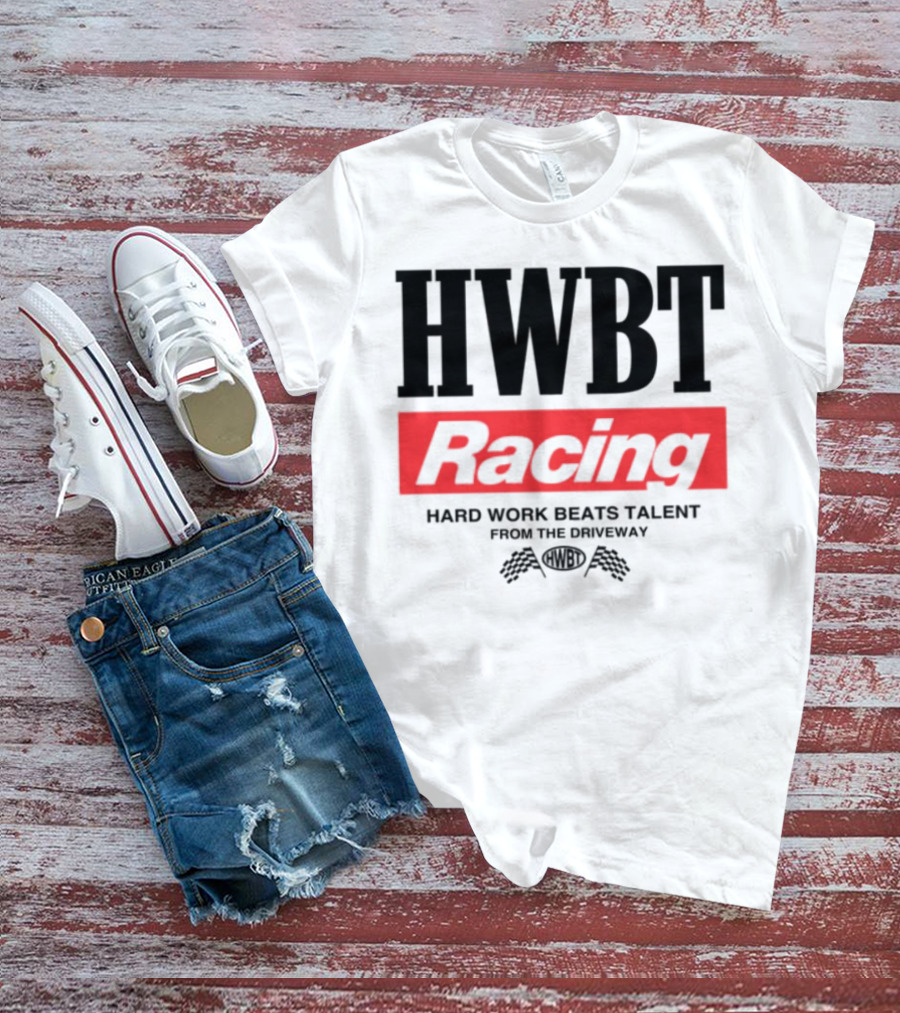 HWBT Racing Hard Work Beats Talent From The Driveway Smoke T-Shirt