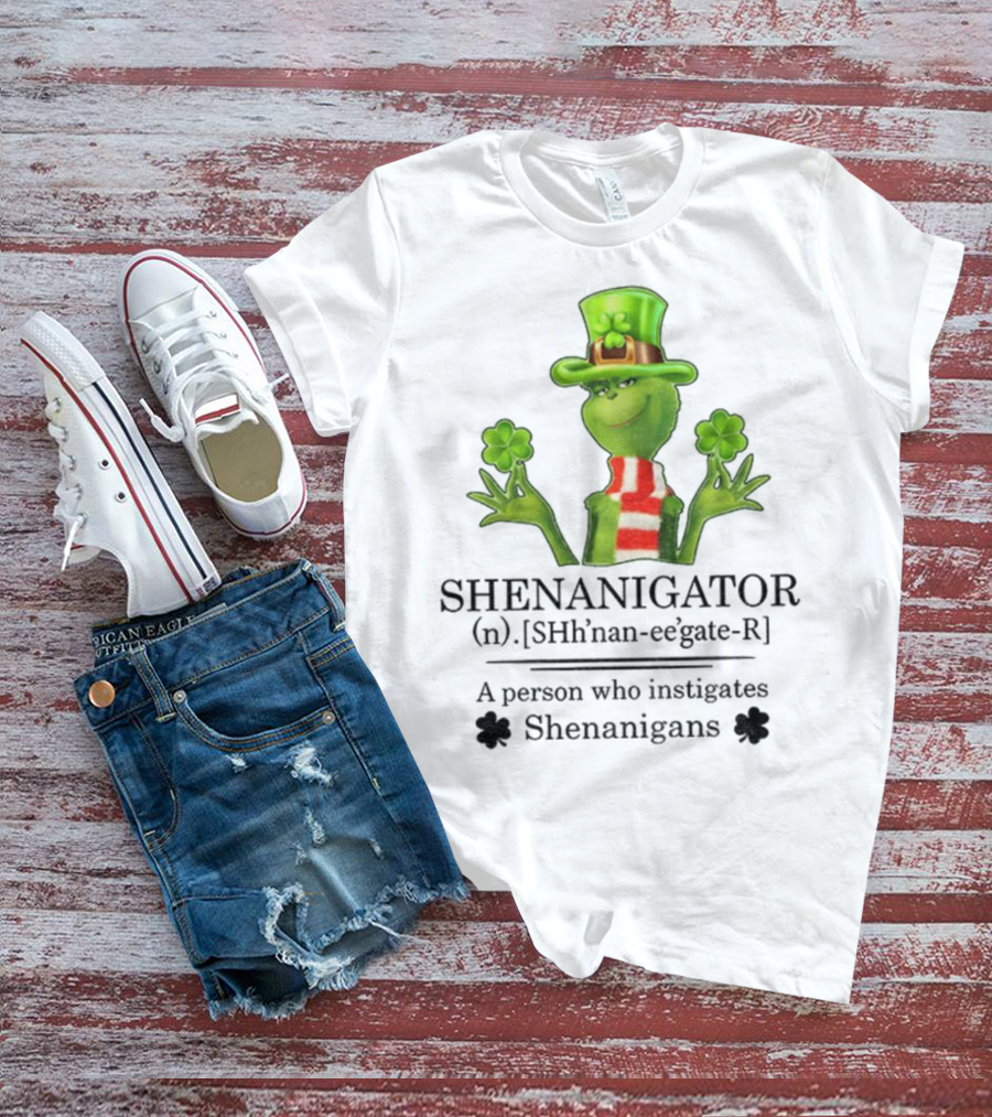 Shenanigator Grinch Shamrock Person Instigates Shenanigans Patrick Day T-Shirt