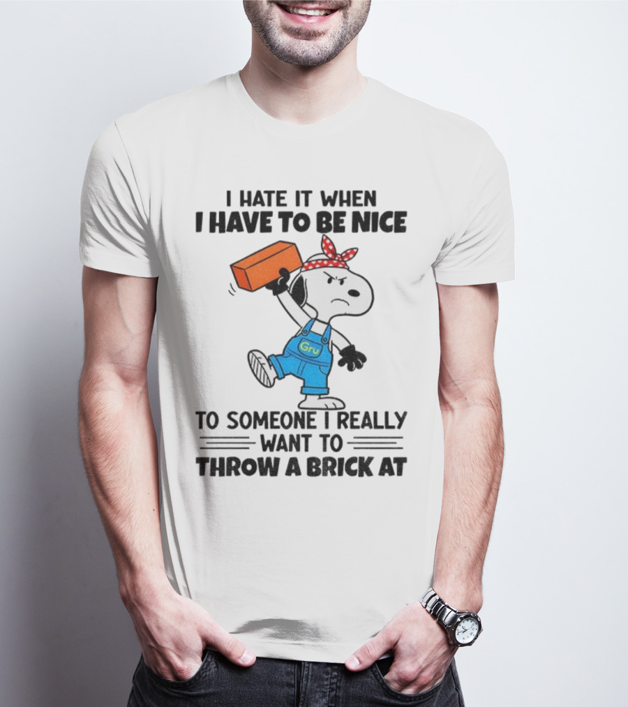 Snoopy I Hate It When I Have To Be Nice To Someone I Really Want To Throw A Brick At Gru Overalls Bandana T-Shirt