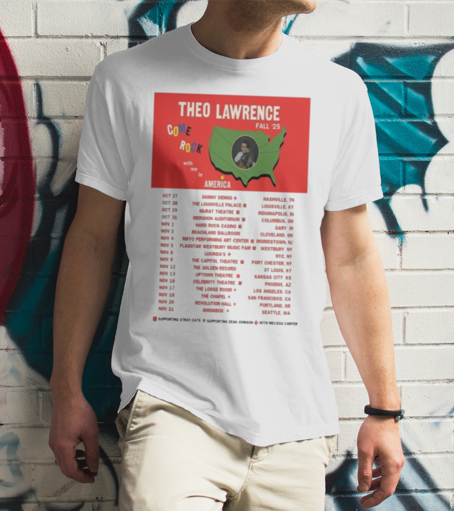 Theo Lawrence Fall 2025 Come Rock With Me In America Tour Dates And Cities T-Shirt