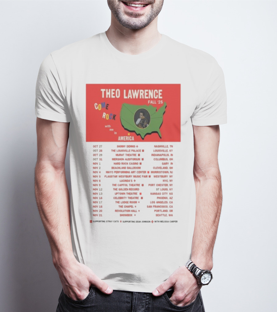 Theo Lawrence Fall 2025 Come Rock With Me In America Tour Dates And Cities T-Shirt