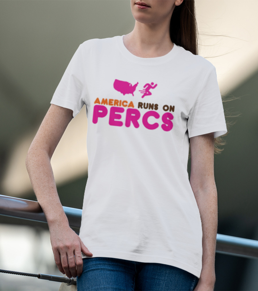 America Runs On Percs Map And Donut Parody T-Shirt