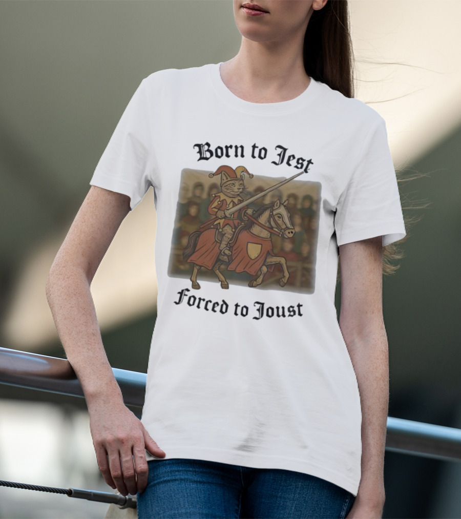 Born To Jest Forced To Joust Cat Knight Comedy Medieval Humor T-Shirt