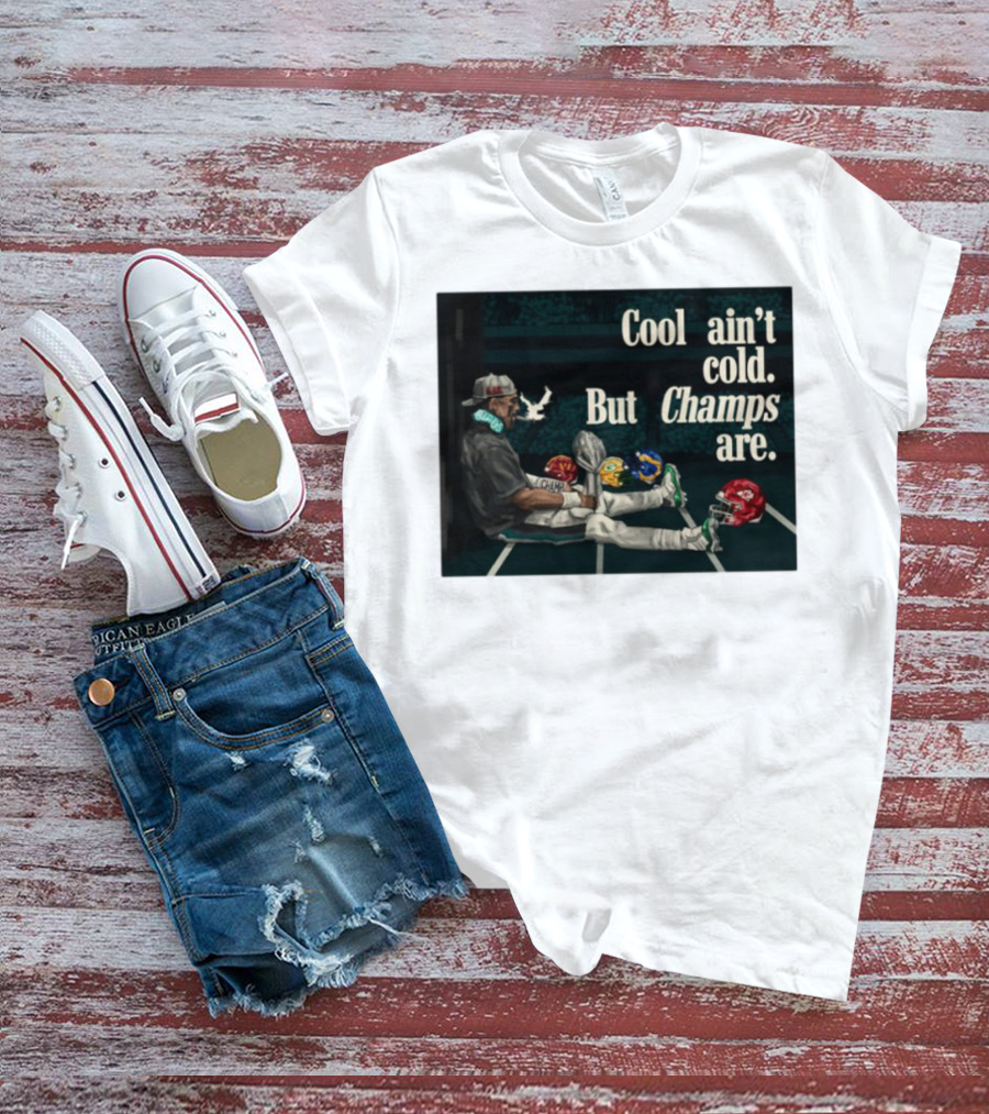 Cool Ain't Cold But Champs Are Football Helmets Trophy Stadium Scene T-Shirt