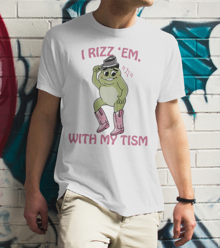 Frog I Rizz 'Em With My Tism Cute Hat Pink Boots T-Shirt