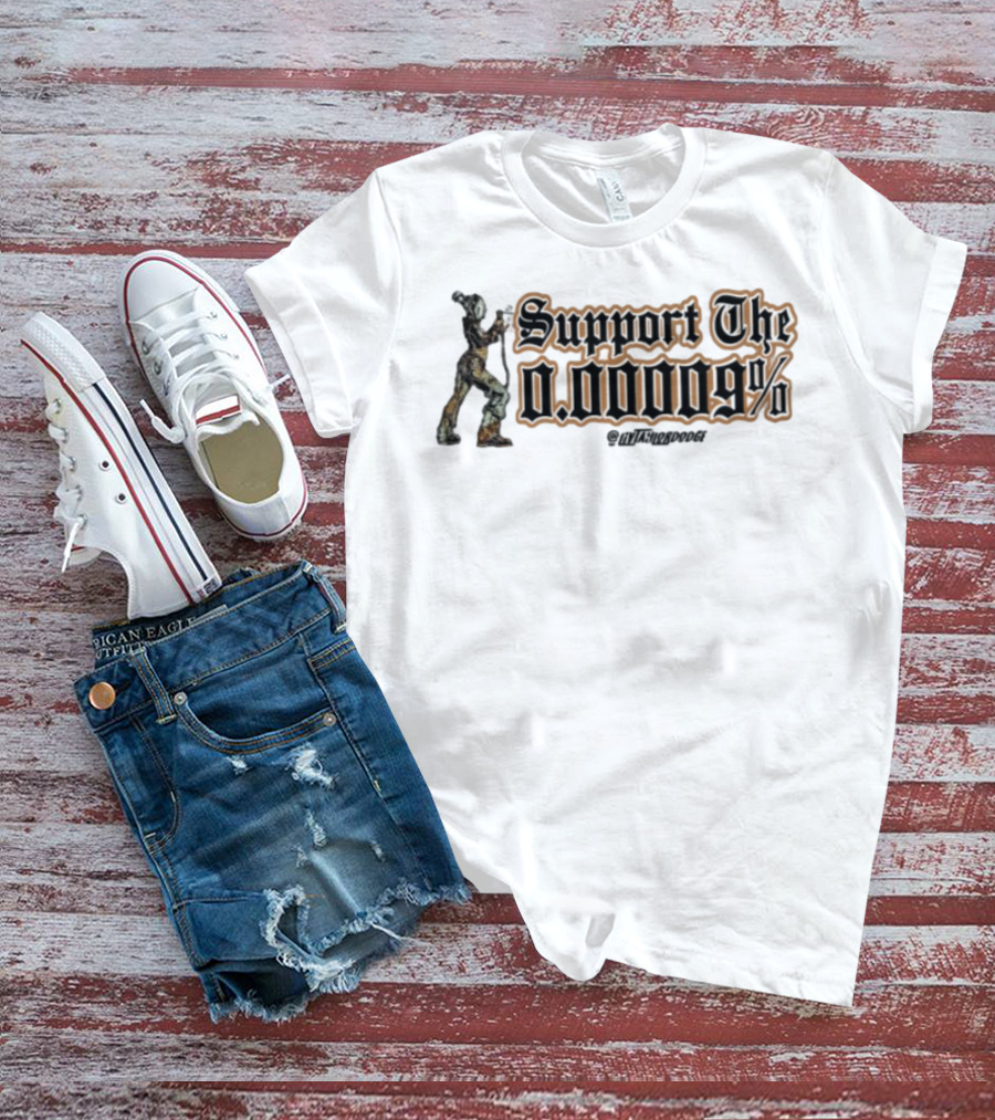 Support The 0.00009% Livtaylordodge Unique Statement T-Shirt