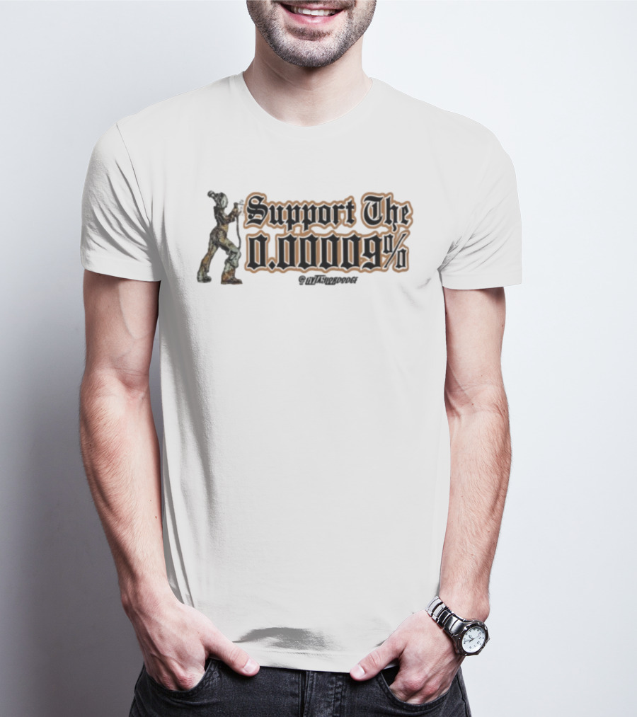 Support The 0.00009% Livtaylordodge Unique Statement T-Shirt