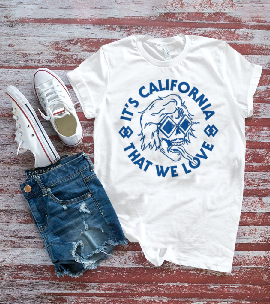 It's California That We Love Blues Sunglasses Graphics Brooksnielsen T-Shirt