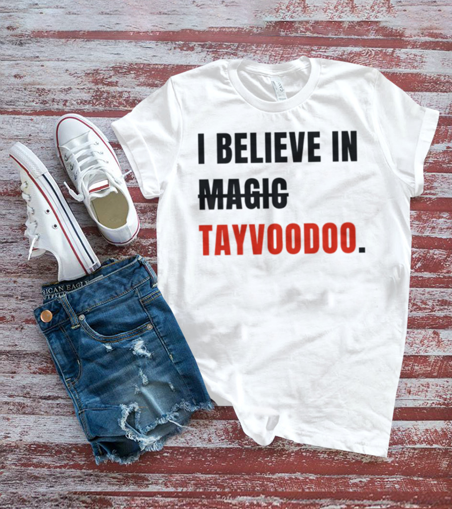 I Believe In Magic Tayvoodoo T-Shirt