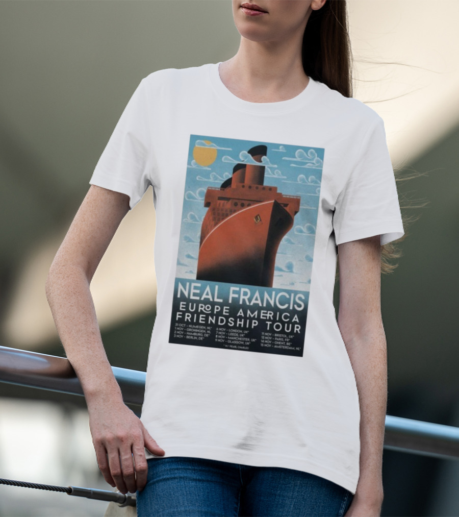 Neal Francis Europe America Friendship Tour 2025 Ship Artwork With Tour Dates T-Shirt