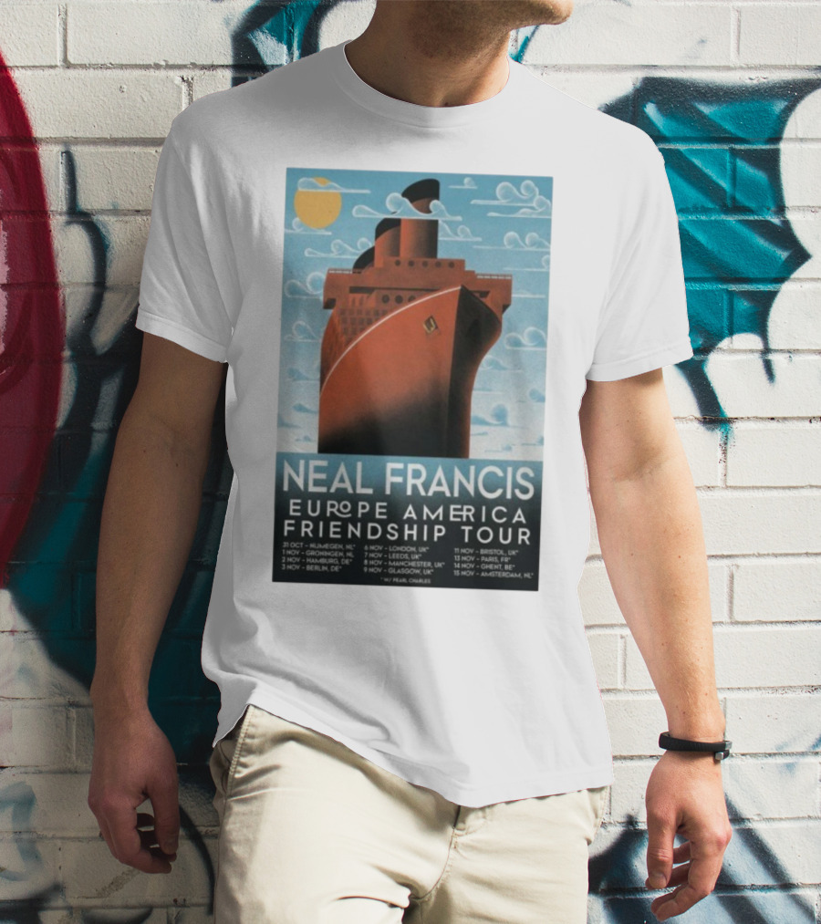 Neal Francis Europe America Friendship Tour 2025 Ship Artwork With Tour Dates T-Shirt