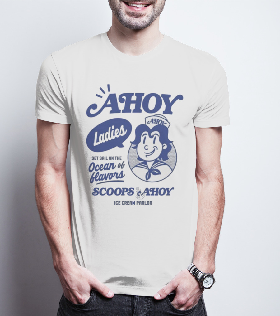 Ahoy Ladies Set Sail On The Ocean Of Flavors Scoops Ahoy Ice Cream Parlor T-Shirt