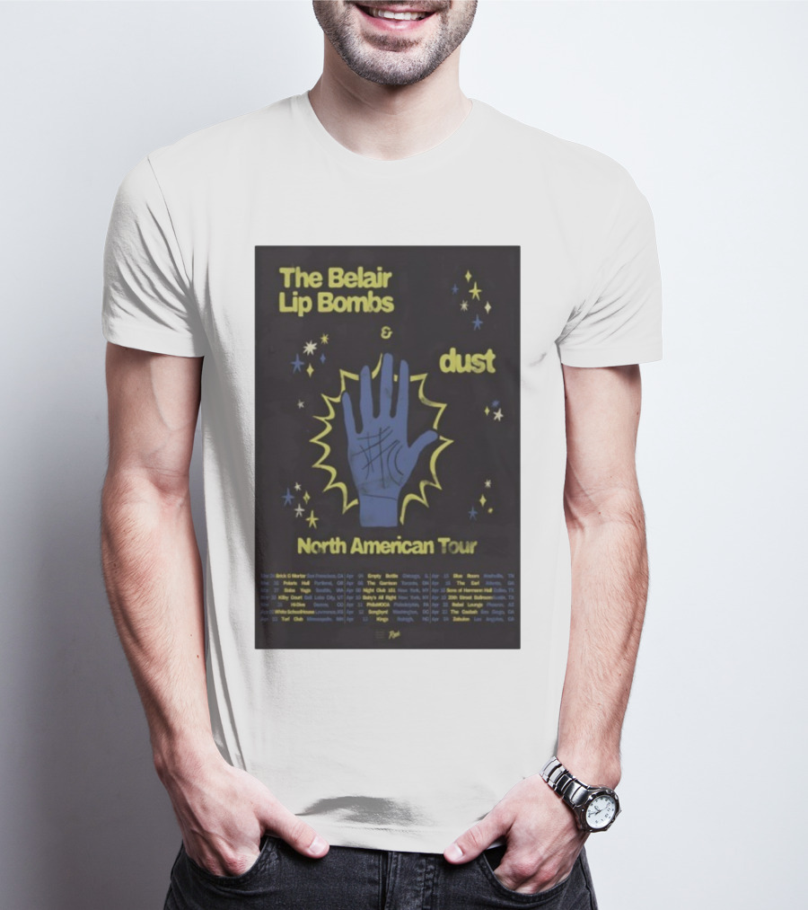 The Belair Lip Bombs Dust North American Tour 2025 Concert Venues And Dates T-Shirt