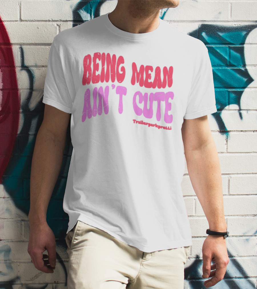 Being Mean Ain't Cute Text With Trendy Glitter Effect T-Shirt