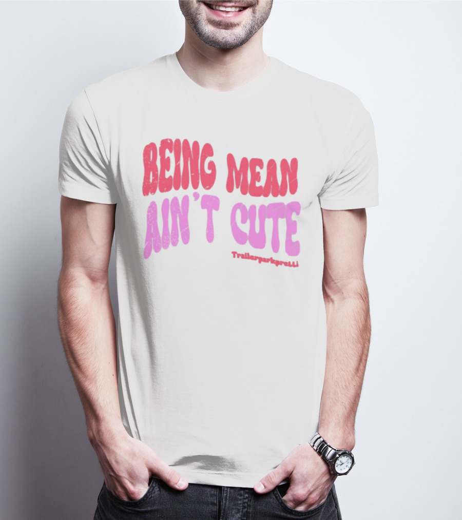 Being Mean Ain't Cute Text With Trendy Glitter Effect T-Shirt