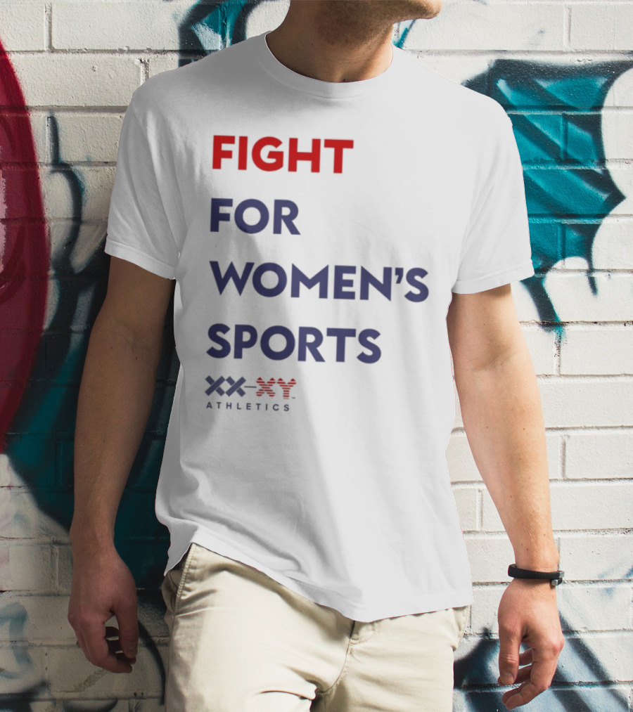 FIGHT FOR WOMEN'S SPORTS XX ATHLETICS T-Shirt