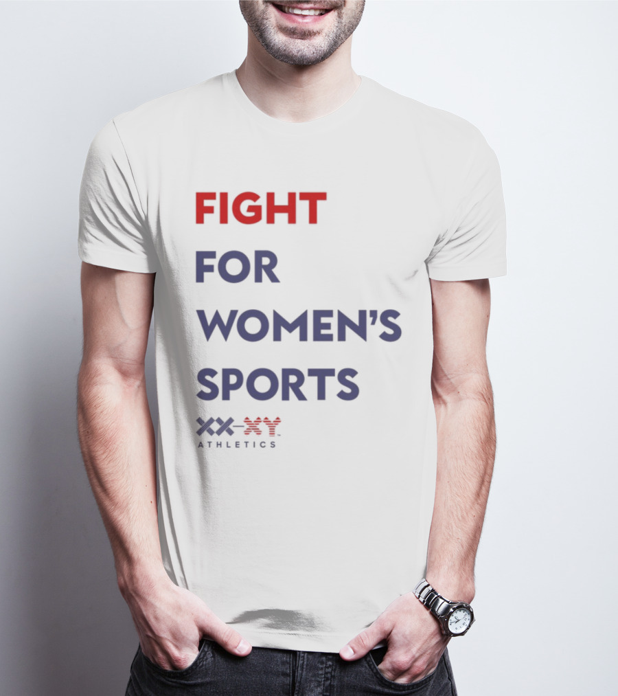 FIGHT FOR WOMEN'S SPORTS XX ATHLETICS T-Shirt