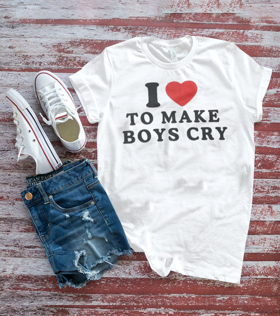 I Love Heart To Make Boys Cry T-Shirt