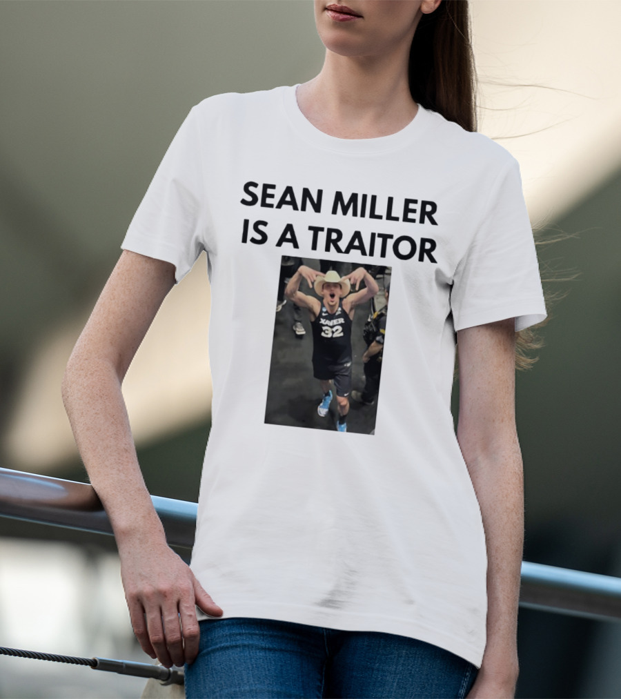 Sean Miller Is A Traitor Xavier 32 Cowboy Hat T-Shirt