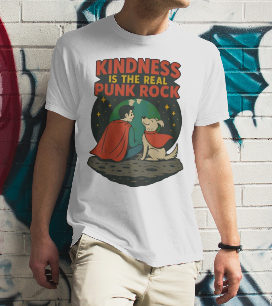 Kindness Is The Real Punk Rock Superman And Krypto Cartoon T-Shirt