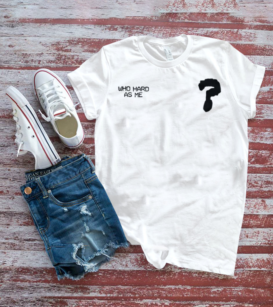 Who Hard As Me Fighter Pose T-Shirt