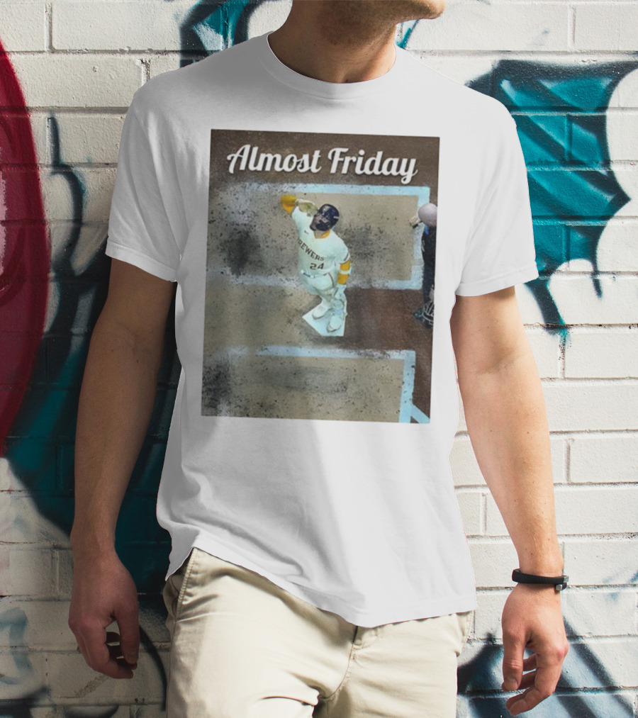 William Contreras Brewers Almost Friday 24 At Home Plate 2025 T-Shirt