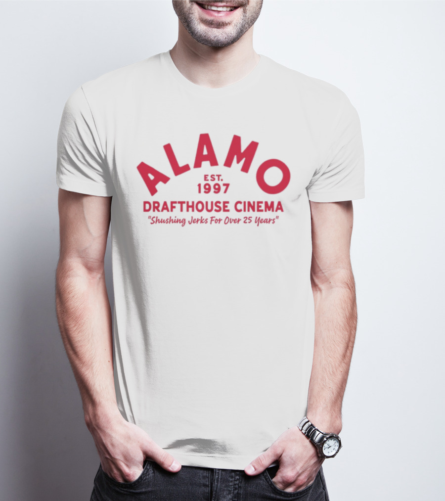 Alamo Drafthouse Cinema Est 1997 Shushing Jerks For Over 25 Years T-Shirt