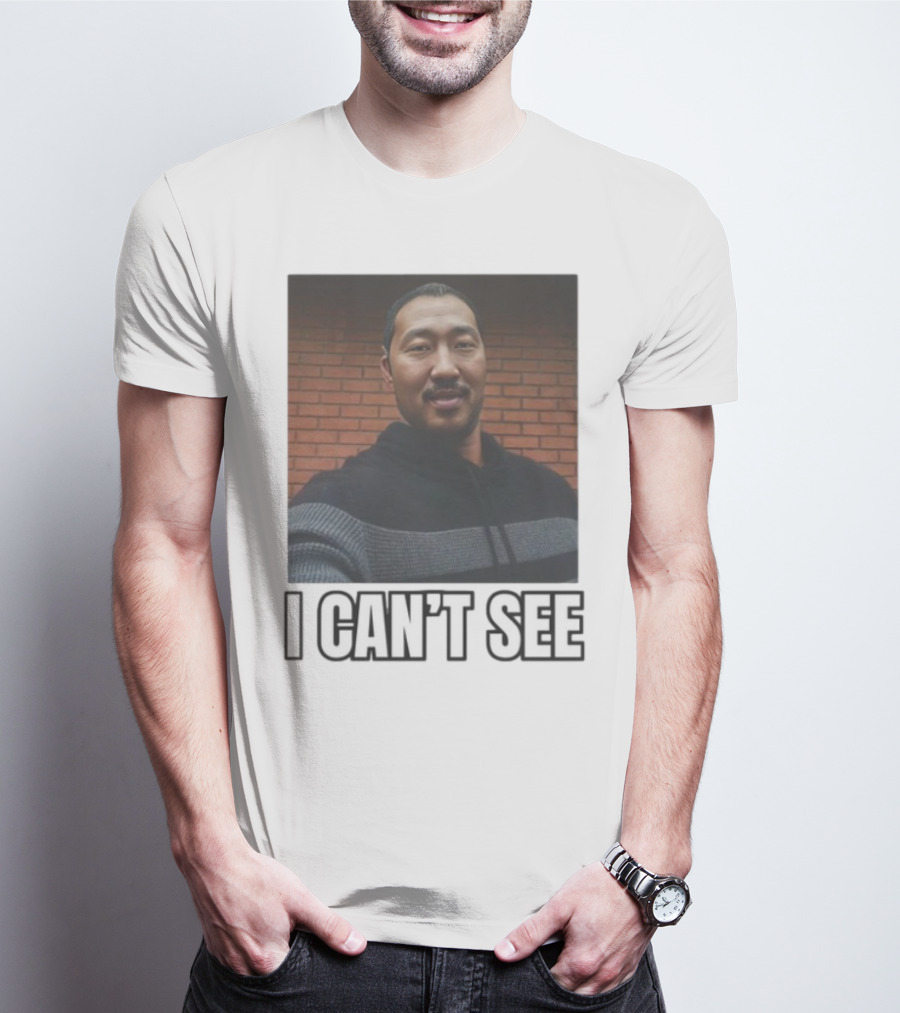 I Can't See I Can't See Andrew Ahn T-Shirt
