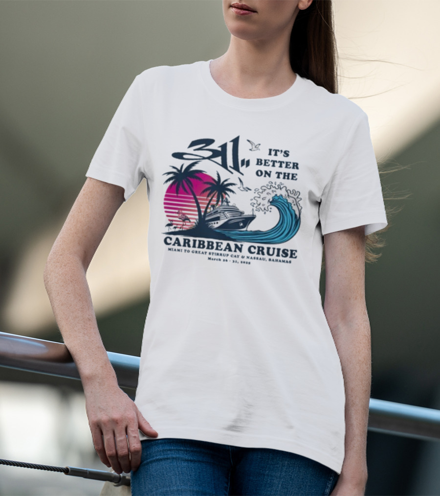 311 It's Better On The Caribbean Cruise Miami Great Stirrup Cay Nassau Bahamas Wave Tour 2023 T-Shirt