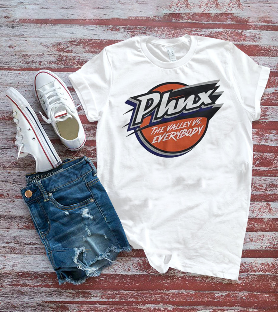 Phnx The Valley Vs Everybody Phoenix Mercury Basketball Tee T-Shirt