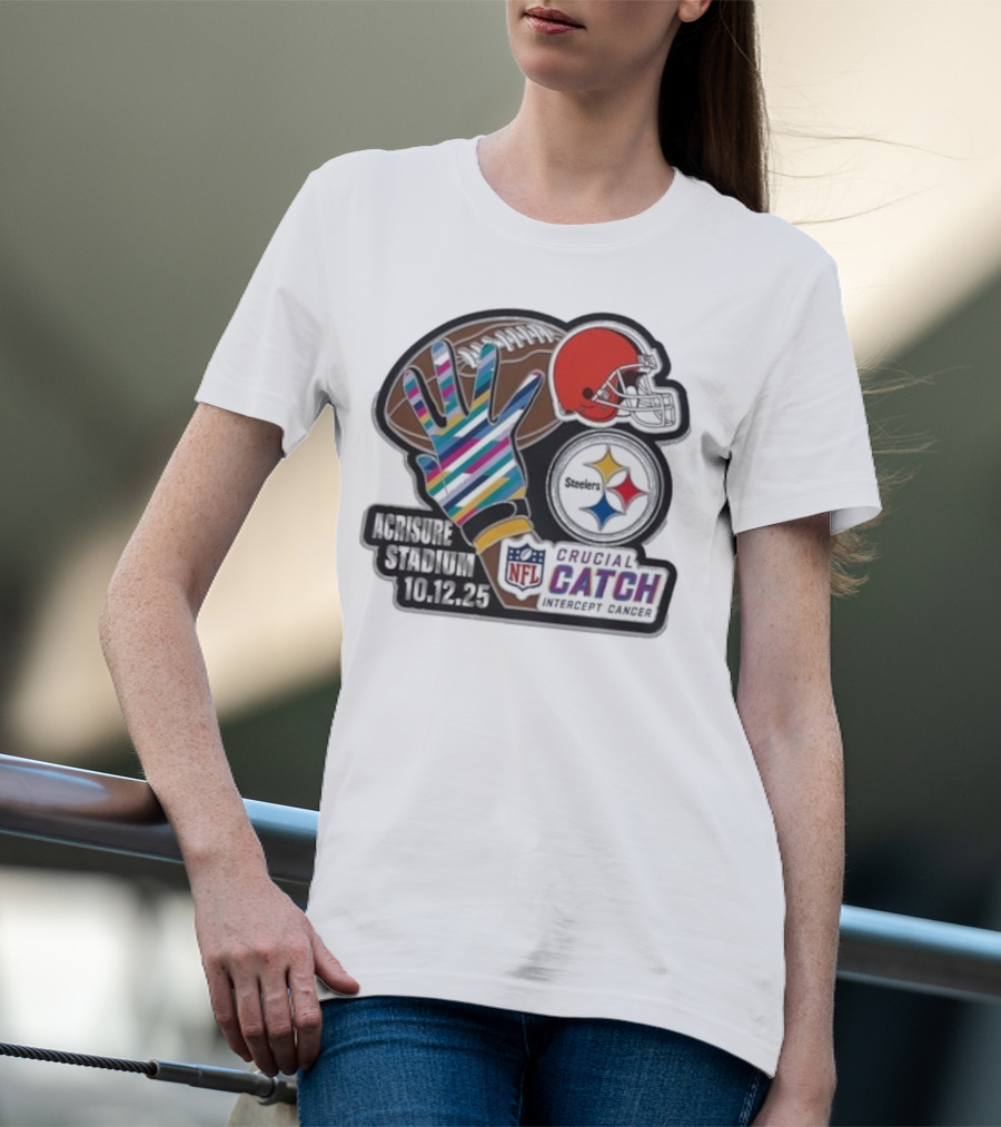 Crucial Catch Intercept Cancer Steelers Vs Browns At Acrisure Stadium 10.12.25 NFL Matchup T-Shirt